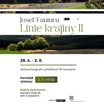Srdečně vás zveme na vernisáž výstavy Linie krajiny II Josefa Fantury u příležitosti jeho 70. narozenin.
